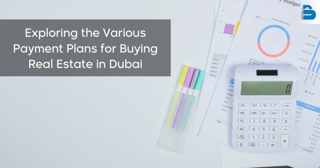 Different Payment Plans offered by developers in Dubai