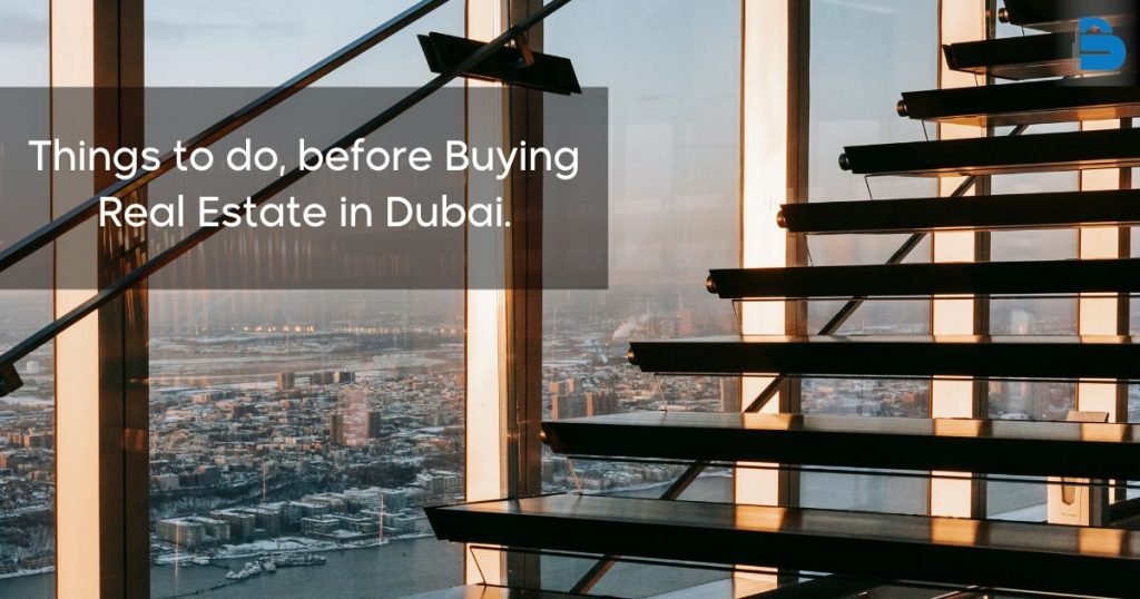 Things to consider before buying real estate in Dubai
