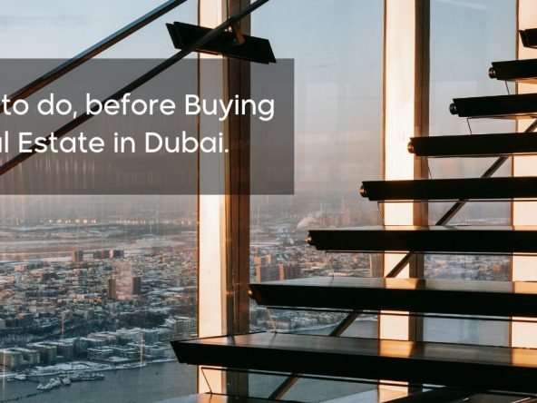Things to consider before buying real estate in Dubai